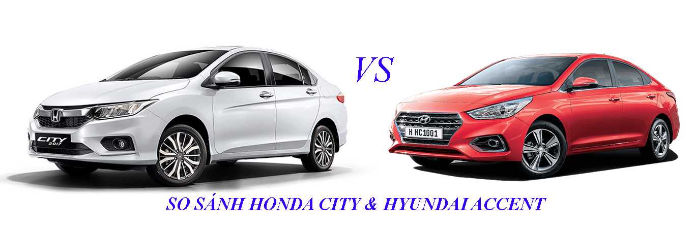 So sánh Honda City 2019 và Hyundai Accent