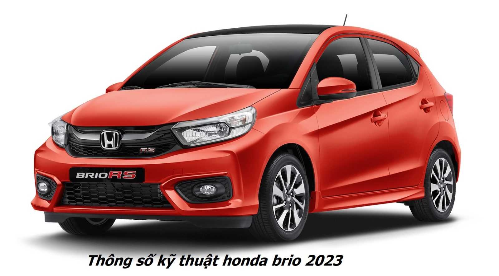 Thông Số Kỹ Thuật Honda Brio 2023 | Honda Ô tô Bình Dương